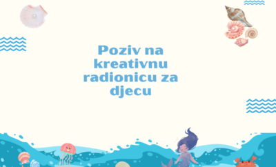 Poziv na kreativnu radionicu za djecu