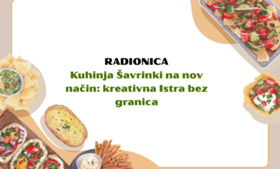 Poziv na radionicu (AZRRI): „Kuhinja Šavrinki na nov način: kreativna Istra bez granica“
